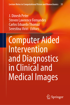 Hardcover Computer Aided Intervention and Diagnostics in Clinical and Medical Images Book