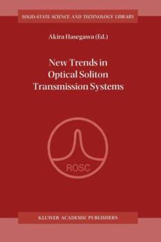 Paperback New Trends in Optical Soliton Transmission Systems: Proceedings of the Symposium Held in Kyoto, Japan, 18-21 November 1997 Book