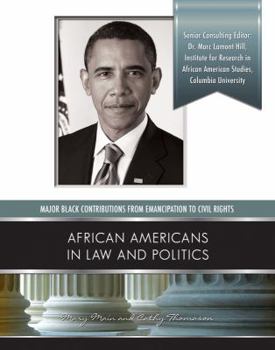 African Americans in Law and Politics - Book  of the Major Black Contributions from Emancipation to Civil Rights