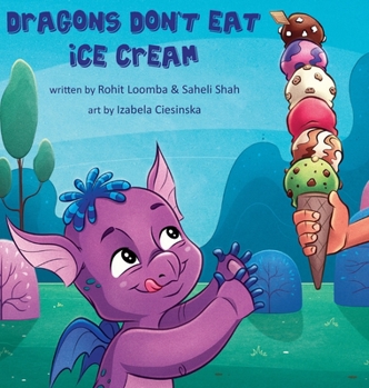 Hardcover Dragons Don't Eat Ice Cream Book