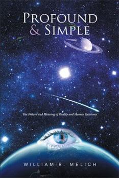 Paperback Profound & Simple: The Nature and Meaning of Reality and Human Existence Book