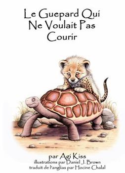 Paperback Le Guépard Qui Ne Voulait Pas Courir (French Edition) [French] Book