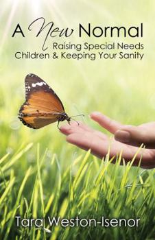 Paperback A New Normal: Raising Special Needs Children & Keeping Your Sanity Book