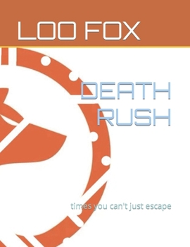 Paperback Death Rush: times you can't just escape Book