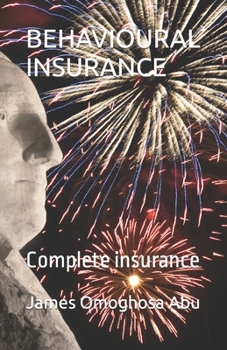BEHAVIOURAL INSURANCE: Complete insurance