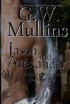 Paperback Jason and Alexander A Gay Paranormal Love Story (Revised Second Edition) Book