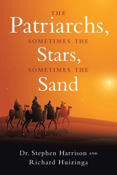 Paperback The Patriarchs: Sometimes the Stars, Sometimes the Sand Book