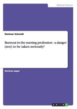 Paperback Burnout in the nursing profession - a danger (not) to be taken seriously? Book