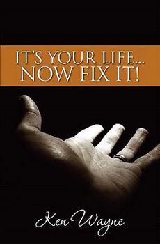 Paperback It's Your Life...Now Fix It! Book