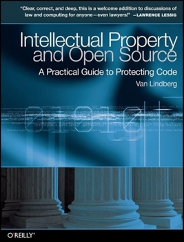 Paperback Intellectual Property and Open Source: A Practical Guide to Protecting Code Book