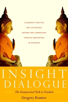 Paperback Insight Dialogue: The Interpersonal Path to Freedom Book