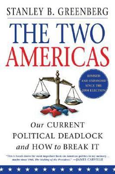 Paperback The Two Americas: Our Current Political Deadlock and How to Break It Book