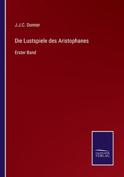 Paperback Die Lustspiele des Aristophanes: Erster Band [German] Book