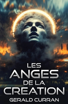 Paperback Les Anges de la Creation [French] Book
