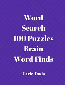 Paperback Word Search 100 Puzzles Brain Word Finds: 100 Puzzles Books Word for Adults Challenges Specially Word Games [Large Print] Book