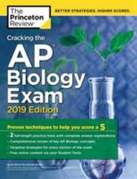 Paperback Cracking the AP Biology Exam, 2019 Edition: Practice Tests + Proven Techniques to Help You Score a 5 Book