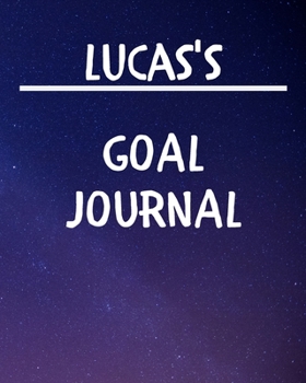 Paperback Lucas's Goal Journal: 2020 New Year Planner Goal Journal Gift for Lucas / Notebook / Diary / Unique Greeting Card Alternative Book