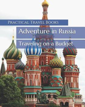 Paperback Adventure in Russia: Traveling on a Budget Book