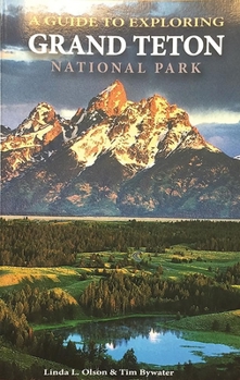 Paperback A Guide to Exploring Grand Teton National Park Book