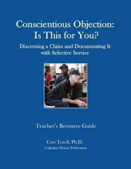 Paperback Conscientious Objection: Is This for You? Discerning a Claim and Documenting It with Selective Service Book
