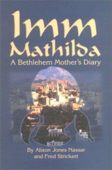 Paperback IMM Mathilda: A Bethlehm Mother's Diary Book