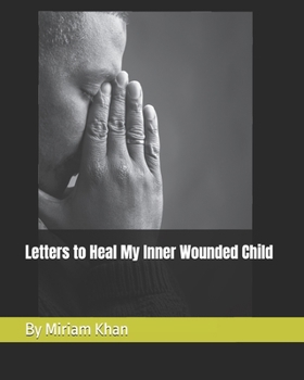 Paperback Letters to Heal My Inner Wounded Child Book