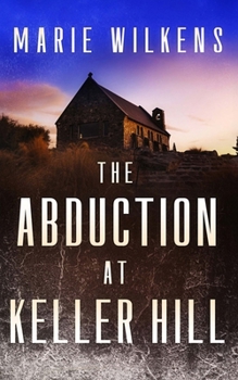 Paperback The Abduction at Keller Hill Book