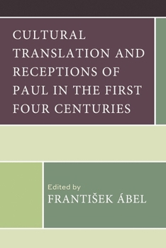 Hardcover Cultural Translation and Receptions of Paul in the First Four Centuries Book