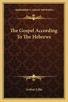 Paperback The Gospel According To The Hebrews Book