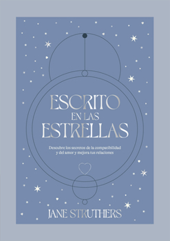 Hardcover Escrito En Las Estrellas: Secretos Y Compatibilidades En El Amor [Spanish] Book