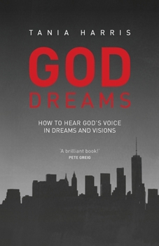 Paperback God Dreams: How to Hear God's Voice in Dreams and Visions Book