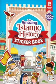 Paperback The Amazing Islamic History Sticker Book