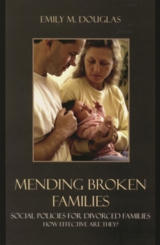 Paperback Mending Broken Families: Social Policies for Divorced Families Book