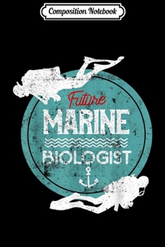 Composition Notebook: Marines Kids Marine Biology Future Marine Biologist  Journal/Notebook Blank Lined Ruled 6x9 100 Pages