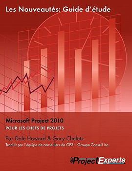 Paperback Les Nouveaut?'s: Guide D' Tude Microsoft Project 2010 [French] Book