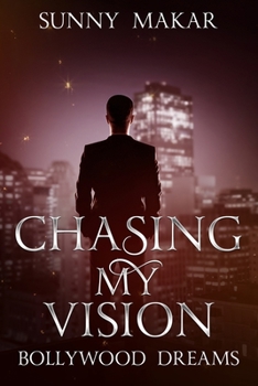 Paperback Chasing My Vision: Bollywood Dreams Book