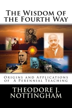 Paperback The Wisdom of the Fourth Way: Origins and Applications of A Perennial Teaching Book