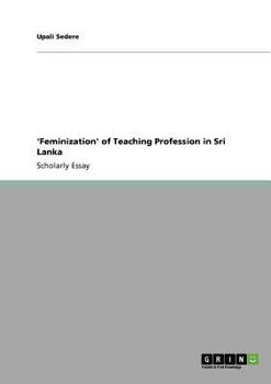 Paperback 'Feminization' of Teaching Profession in Sri Lanka Book