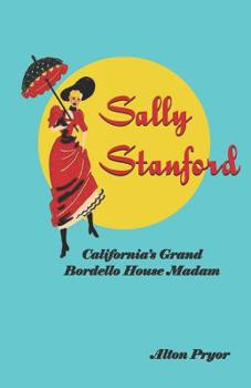 Paperback Sally Stanford: California's Grand Bordello House Madam Book