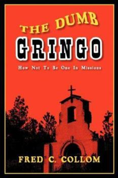 Paperback The Dumb Gringo Book