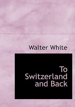 Paperback To Switzerland and Back [Large Print] Book