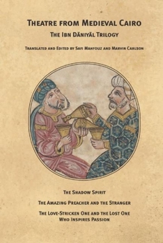 Paperback Theatre from Medieval Cairo: The Ibn Daniyal Trilogy Book