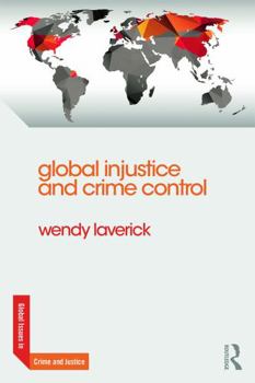 Paperback Global Injustice and Crime Control Book