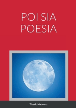 Paperback Poi Sia Poesia [Italian] Book