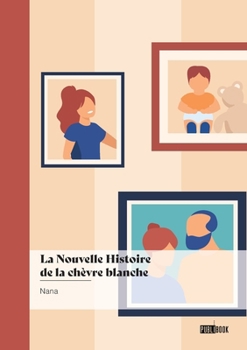 Paperback La Nouvelle Histoire de la chèvre blanche [French] Book