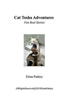 Hardcover Cat Tosha Adventure: Real Fun Story Book