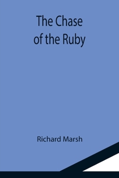 The Chase of the Ruby: Action Adventure Thriller