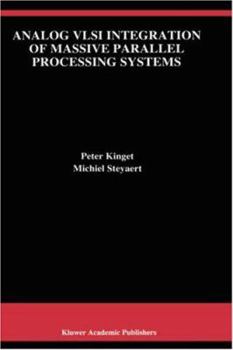 Hardcover Analog VLSI Integration of Massive Parallel Signal Processing Systems Book