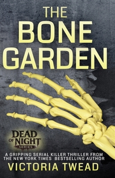Bone Garden : A Gripping Serial Killer Thriller from the New York Times Bestselling Author