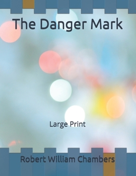 Paperback The Danger Mark: Large Print Book